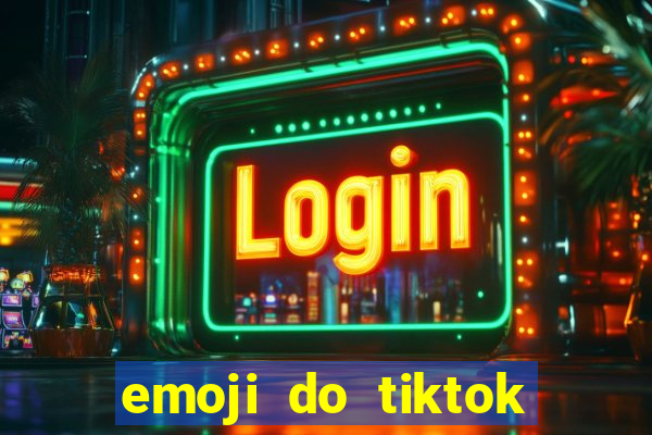 emoji do tiktok para copiar